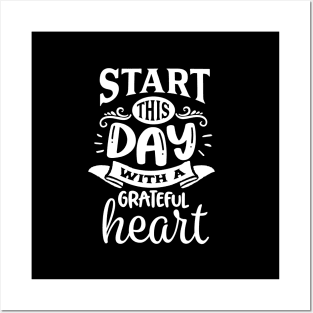 Start this day with a grateful heart - Motivational Quote Posters and Art